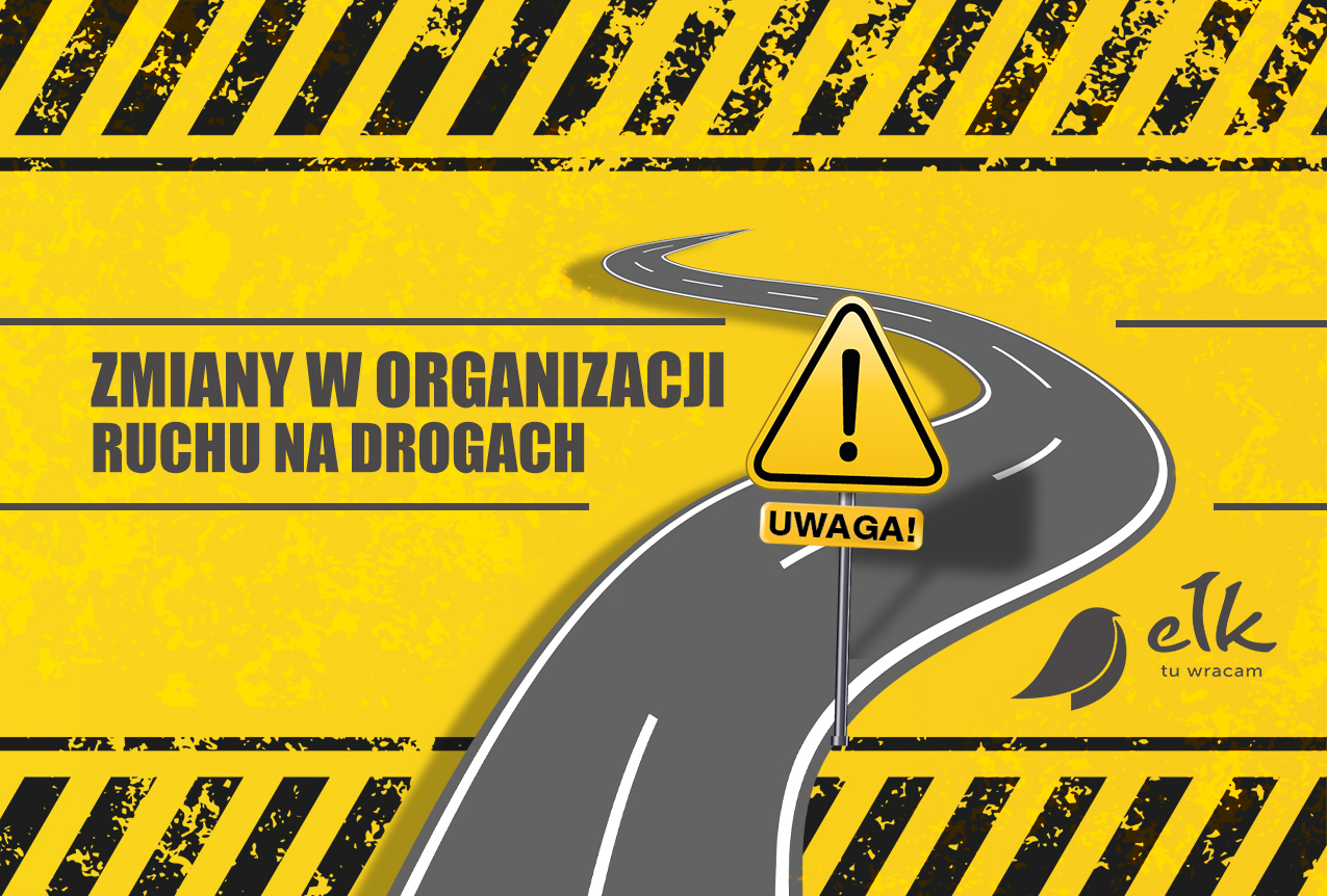 Zmiana organizacji ruchu w rejonie ul. Sikorskiego – Łukasiewicza w Ełku