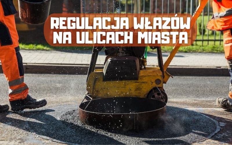 Komunikat. Regulacja włazów i wpustów na ulicach miasta